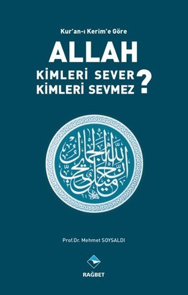 Kuranı Kerime Göre Allah Kimleri Sever ? Kimleri Sevmez ?