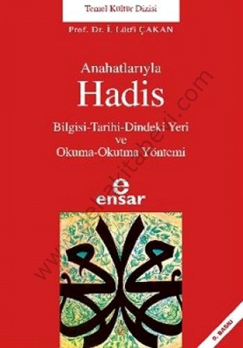 Anahatlarıyla Hadis, İsmail Lütfi Çakan
