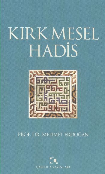 Kırk Mesel Hadis, Mehmet Erdoğan