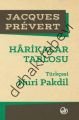 Harikalar Tablosu, Jacques Prevert, Nuri Pakdil