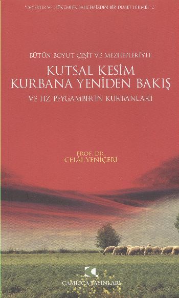 Kutsal Kesim Kurbana Yeniden Bakış, Celal Yeniçeri