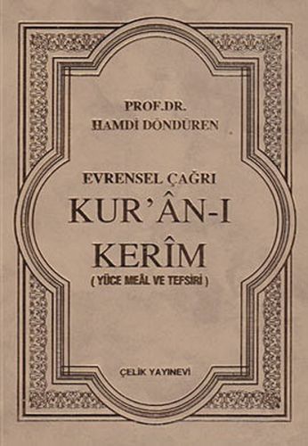 Evrensel Çağrı Kur'an-ı Kerim (Yüce Meal ve Tefsiri), Hamdi Döndüren