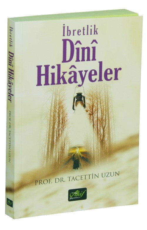 İbretlik Dini Hikayeler, Prof. Dr. Tacettin Uzun