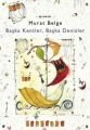 Başka Kentler, Başka Denizler 1, Murat Belge, İletişim