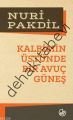 Kalbimin Üstünde Bir Avuç Güneş, Nuri Pakdil