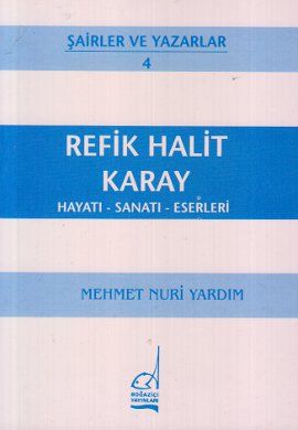 Refik Halit Karay - Hayatı-sanatı-eserleri