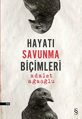 Hayatı Savunma Biçimleri, Adalet Ağaoğlu