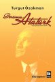 Dersimiz Atatürk, Turgut Özakman