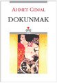 DOKUNMAK, Ahmet Cemal
