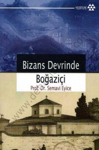 Bizans Devrinde Boğaziçi, Semavi Eyice