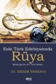 Eski Türk Edebiyatında Rüya Başlangıçtan 15. Asra Kadar, Erdem Sarıkaya