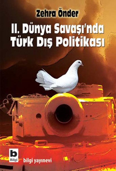 II. Dünya Savaşında Türk Dış Politikası, Zehra Önder