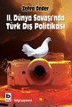 II. Dünya Savaşında Türk Dış Politikası, Zehra Önder