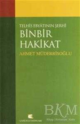 Telhis Ebyatının Şerhi Binbir Hakikat, Ahmet Müderrisoğlu