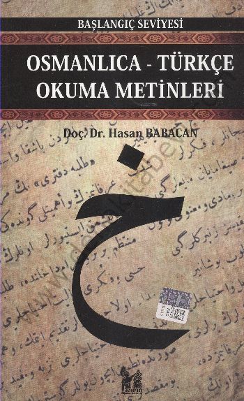 Osmanlıca-Türkçe Okuma Metinleri - Başlangıç Seviyesi-4 - Hasan Babacan