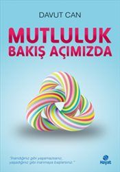 Mutluluk Bakış Açımızda, Davut Can