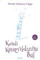 Kendi Kutupyıldızı'nı Bul, Nüvide Gültunca Tulgar