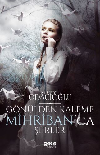 Gönülden Kaleme Mihriban'ca Şiirler, Mehmet Cemil Odacıoğlu