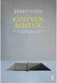 Esneyen Boşluk, Berkun Oya