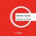 Sonsuz ve Uzak, Ahmet Uysal, Hayal Yayınları