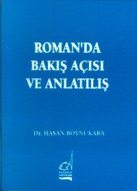 Romanda Bakış Açısı ve Anlatılış