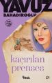 Kaçırılan Prenses, Yavuz Bahadıroğlu