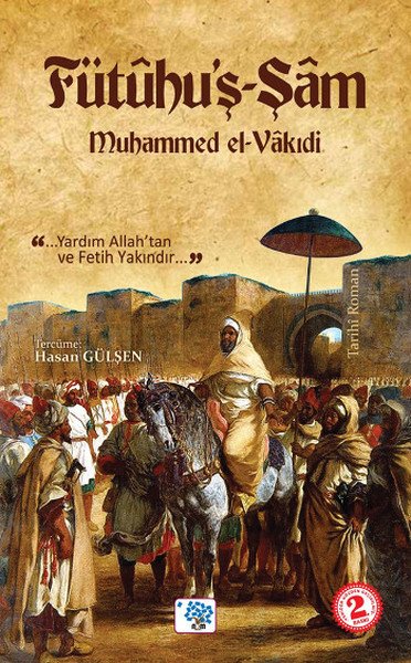 Fütuhu’ş-Şam Muhammed El-Vakidi  Nüve Kültür Merkezi