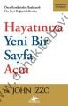 Hayatınıza Yeni Bir  Sayfa Açın, John Izzo