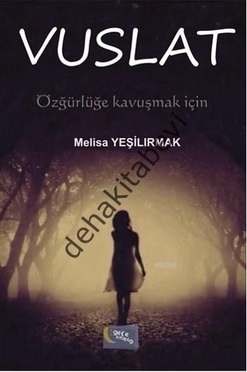 Vuslat, Melisa Yeşilırmak