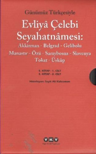 Günümüz Türkçesiyle Evliya Çelebi Seyahatnamesi 5. Cilt 2 Kitap Takım, Seyit Ali Kahraman