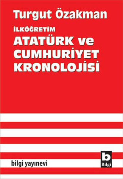 İlköğretim Atatürk ve Cumhuriyet Kronolojisi, Turgut Özakman