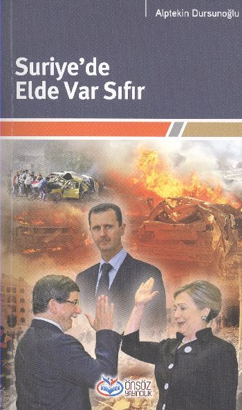 Suriye'de Elde Var Sıfır, Alptekin Dursunoğlu, Önsöz Yayıncılık