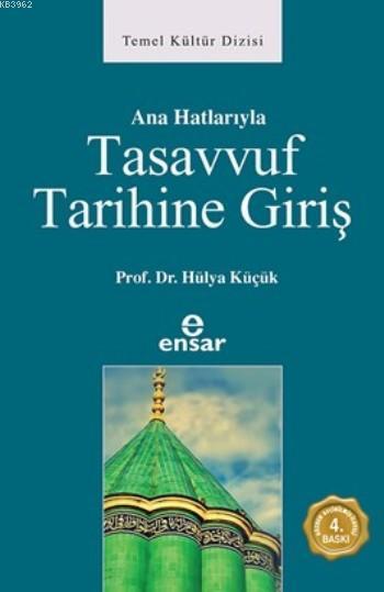 Anahatlarıyla Tasavvuf Tarihine Giriş, Ensar Neşriyat