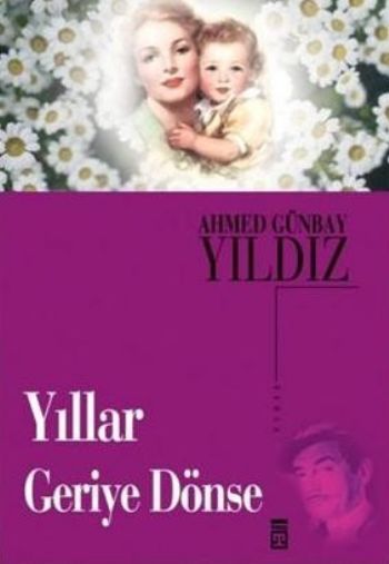 Yıllar Geriye Dönse, Timaş Yayınları
