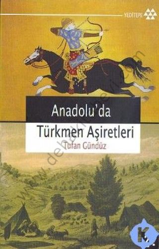 Anadolu'da Türkmen Aşiretleri, Tufan Gündüz