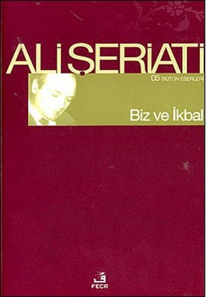 Biz ve İkbal, Ali Şeriati, Fecr Yayınları