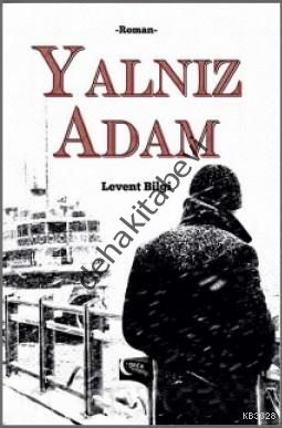 Yalnız Adam, Levent Bilgi