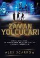 Zaman Yolcuları, Alex Scarrow