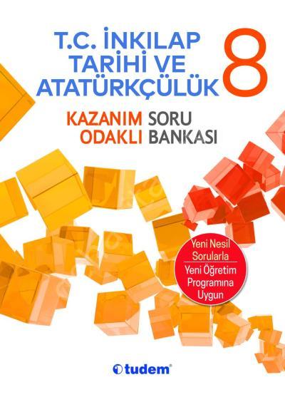 8. Sınıf T.C. İnkılap Tarihi ve Atatürkçülük Kazanım Odaklı Soru Banka, Tudem Eğitim