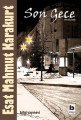 Son Gece, Esat Mahmut Karakurt