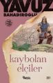 Kaybolan Elçiler, Yavuz Bahadıroğlu