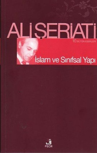 İslam ve Sınıfsal Yapı, Ali Şeriati