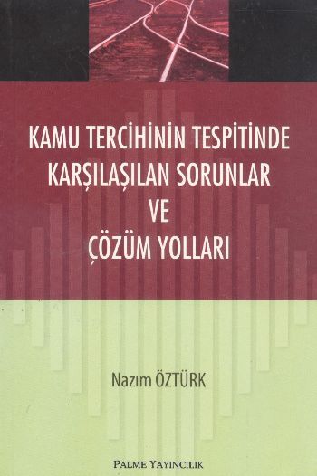 Kamu Tercihinin Tespitinde Karşılaşılan Sorunlar; ve Çözüm Yolları - Nazım Öztürk