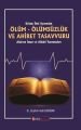 Kelam İlmi Açısından Ölüm Ölümsüzlük Ve Ahiret Tasavvuru, Kimlik Yayınları