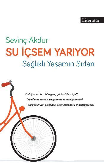 Su İçsem Yarıyor, Sevinç Akdur, Literatür