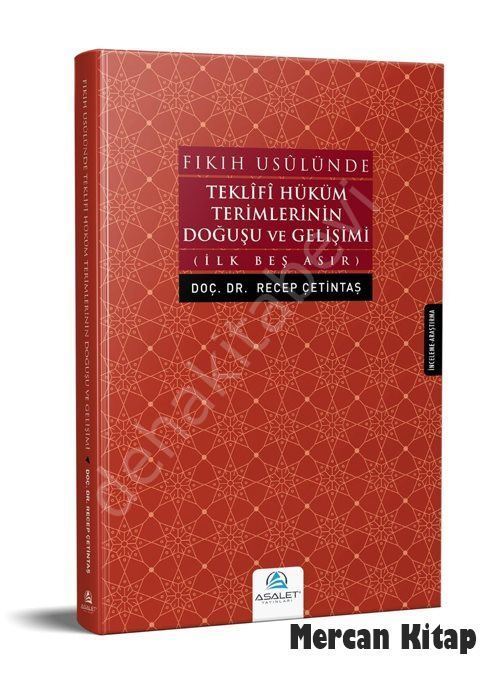Fıkıh Usulünde Teklifi Hüküm Terimlerinin Doğuşu ve Gelişimi İlk Beş Asır