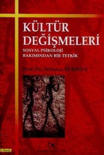 Kültür Değişmeleri; Sosyal Psikoloji Bakımından Bir Tetkik, Mümtaz Turhan