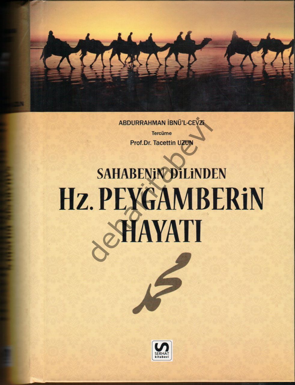 Sahabenin Dilinden Hz. Peygamberin Hayatı, İbnül Cevzi