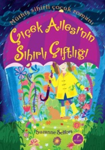Çiçek Ailesi'nin Sihirli Çiftliği (Ciltli), Suzanne Selfors