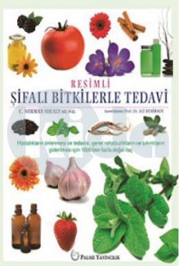 Resimli Şifalı Bitkilerle Tedavi, Ali Demirsoy
